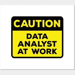 Funny Yellow Road Sign - Caution Data Analyst at Work Posters and Art